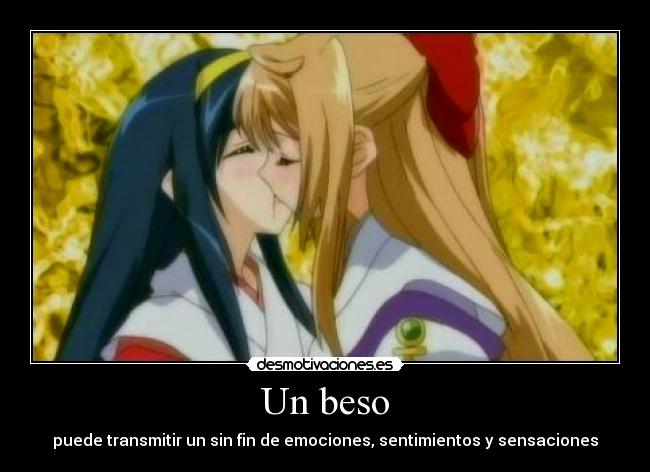 Un beso - puede transmitir un sin fin de emociones, sentimientos y sensaciones