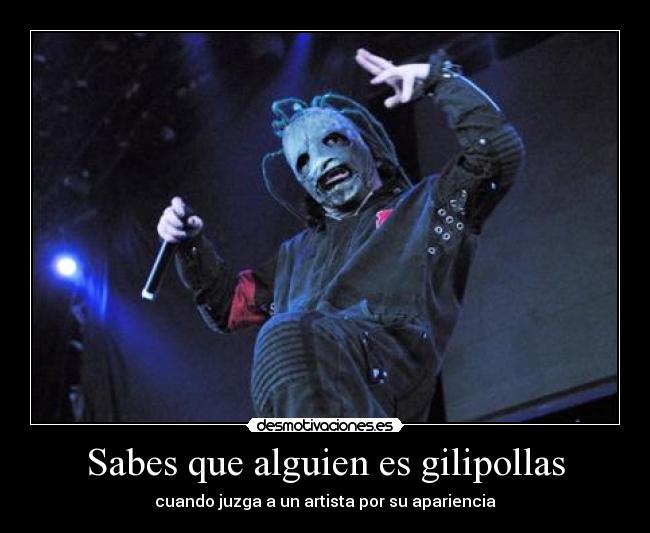 Sabes que alguien es gilipollas -