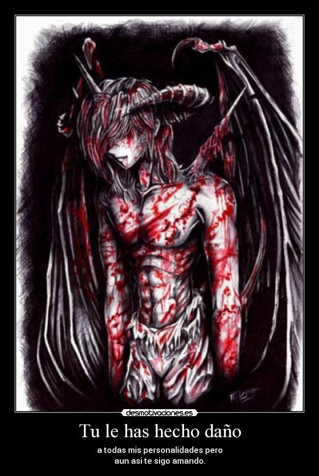 carteles has hecho dano todas mis personalidades desmotivaciones