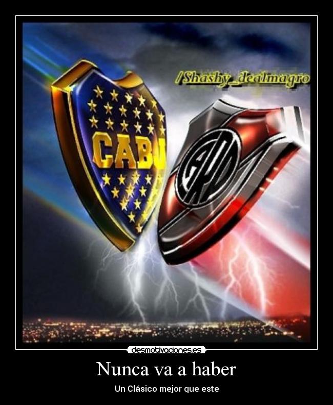 Nunca va a haber - Un Clásico mejor que este