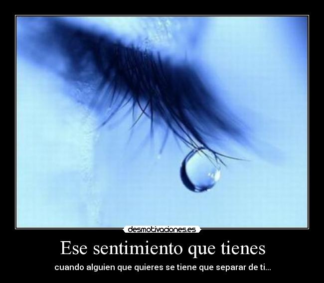 Ese sentimiento que tienes - 