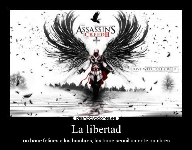 carteles libertad assassins creed ezio auditore libertad desmotivaciones
