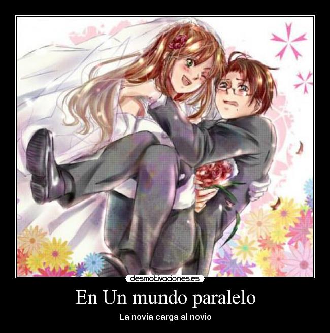 carteles mundo lol amo esa imagen mundo paralelo hungria austria hetalia anime desmotivaciones