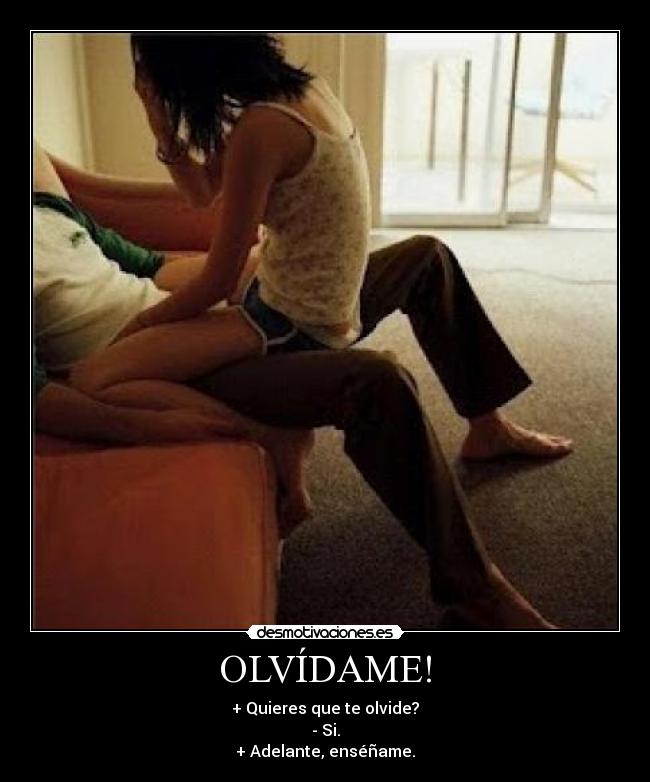 OLVÍDAME! -