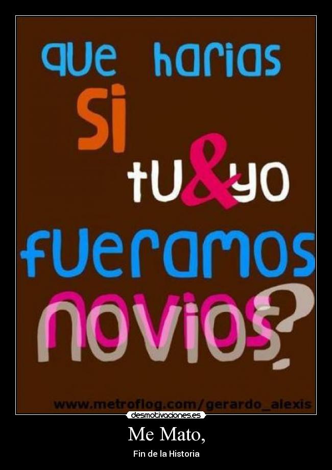 Me Mato, -