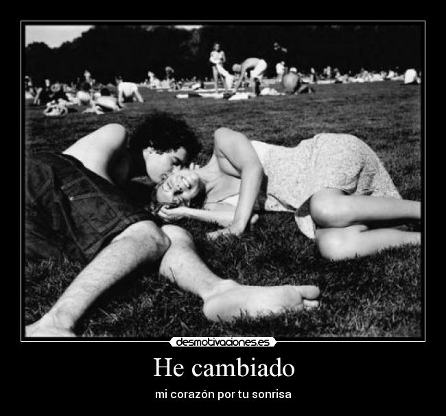 He cambiado - mi corazón por tu sonrisa