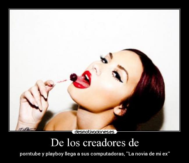 De los creadores de - porntube y playboy llega a sus computadoras, La novia de mi ex