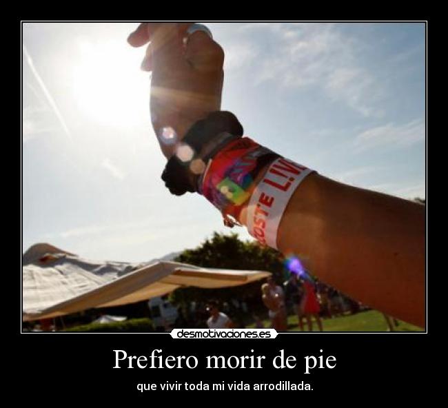 Prefiero morir de pie - 