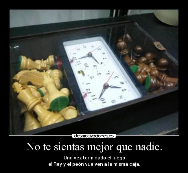 No te sientas mejor que nadie. -