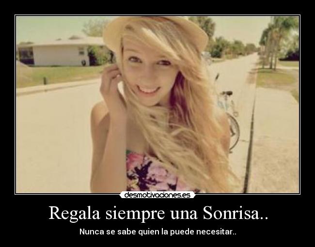 Regala siempre una Sonrisa.. -