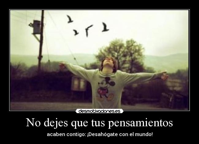 No dejes que tus pensamientos - 