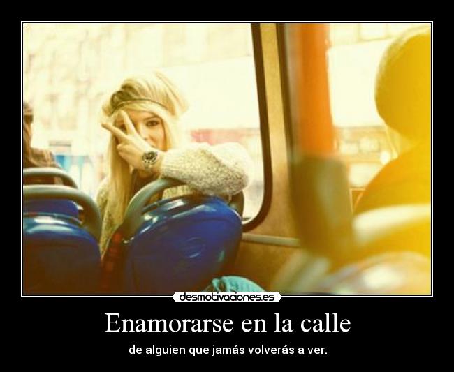 Enamorarse en la calle -