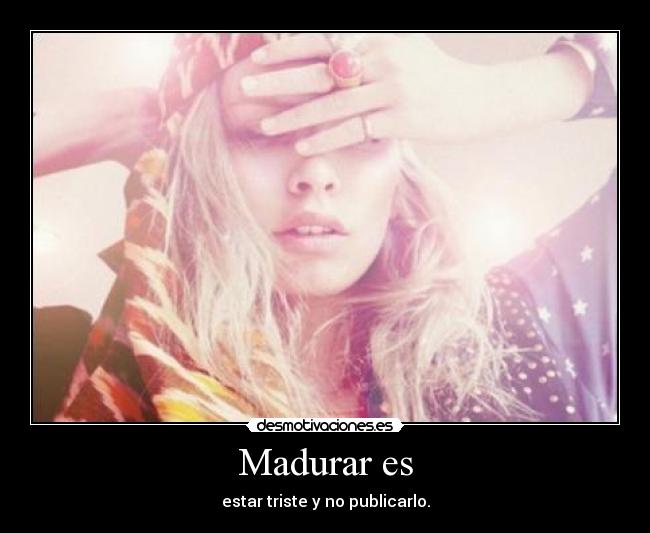 Madurar es -