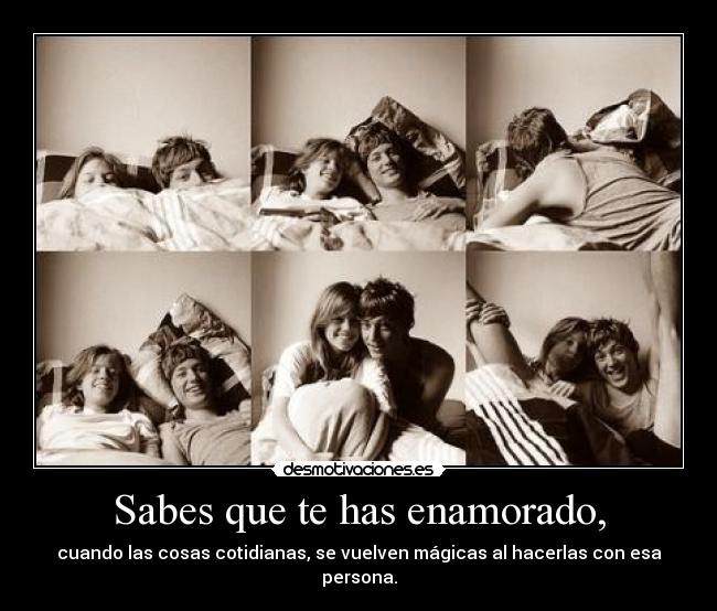 Sabes que te has enamorado, - 