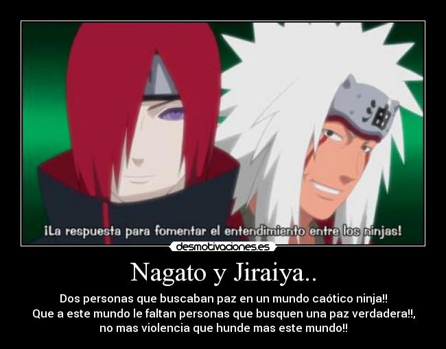 Nagato y Jiraiya.. -