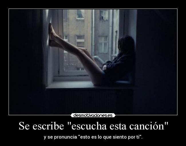 Se escribe escucha esta canción -