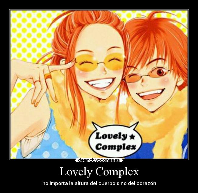 Lovely Complex - no importa la altura del cuerpo sino del corazón