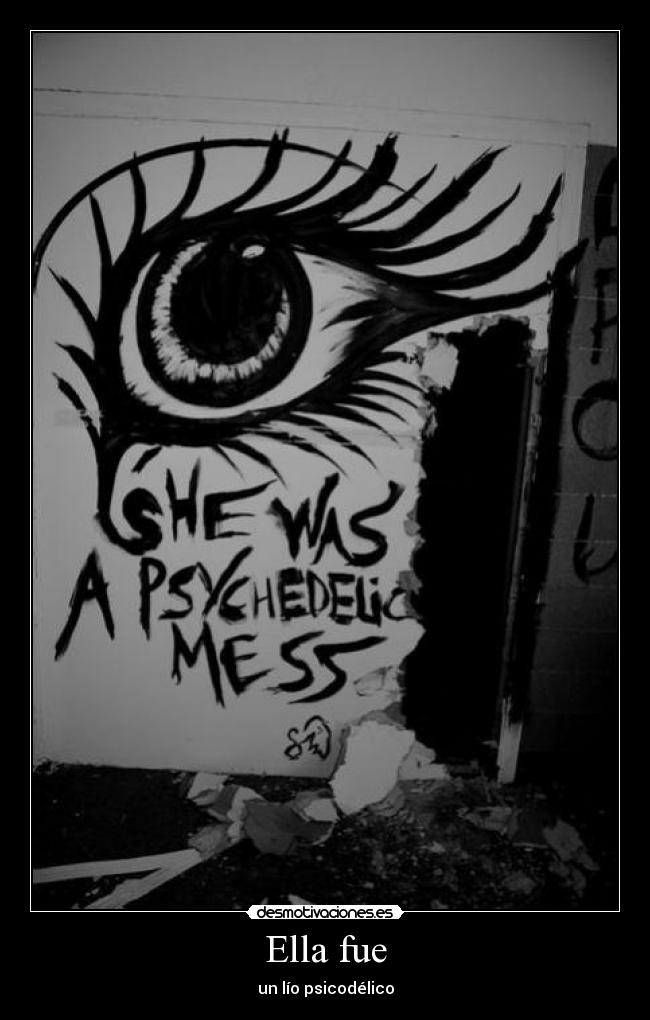 Ella fue - un lío psicodélico