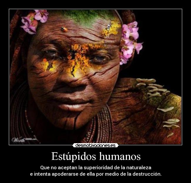 Estúpidos humanos - 