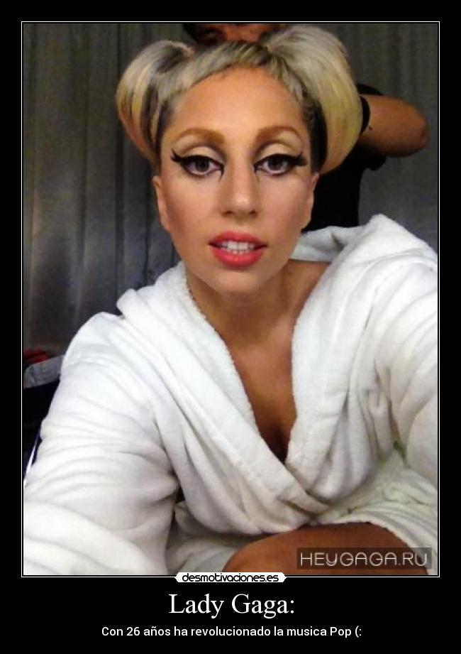 Lady Gaga: -