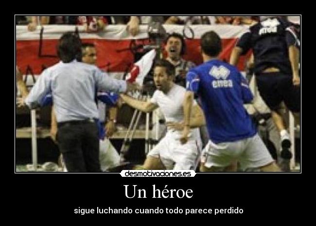 Un héroe - sigue luchando cuando todo parece perdido