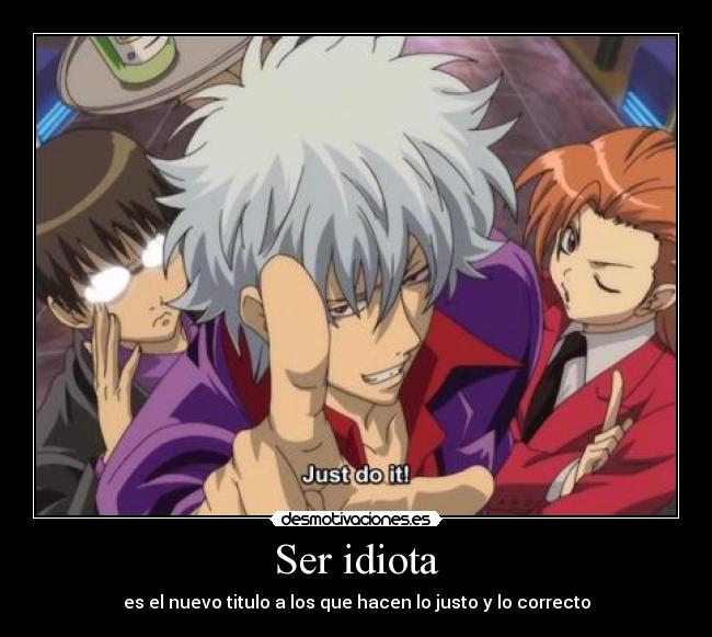 Ser idiota - 