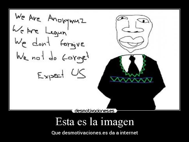 Esta es la imagen - Que desmotivaciones.es da a internet