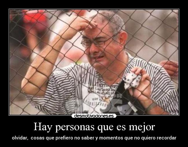 carteles hay cosas que mejor olvidarlas desmotivaciones
