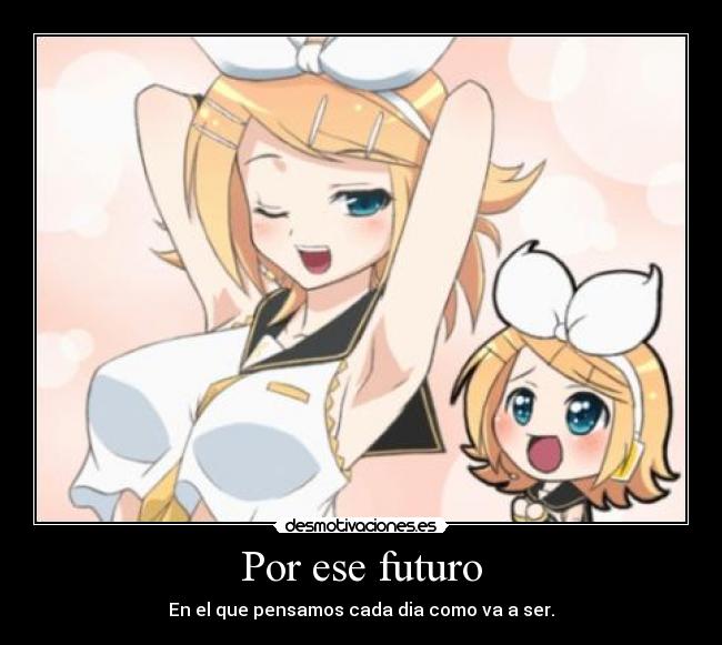 Por ese futuro - En el que pensamos cada dia como va a ser.