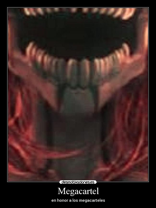 Megacartel - en honor a los megacarteles