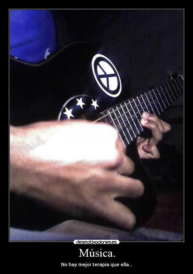 Música. - No hay mejor terapia que ella...