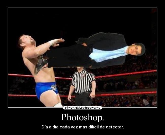 Photoshop. - Día a día cada vez mas difícil de detectar.