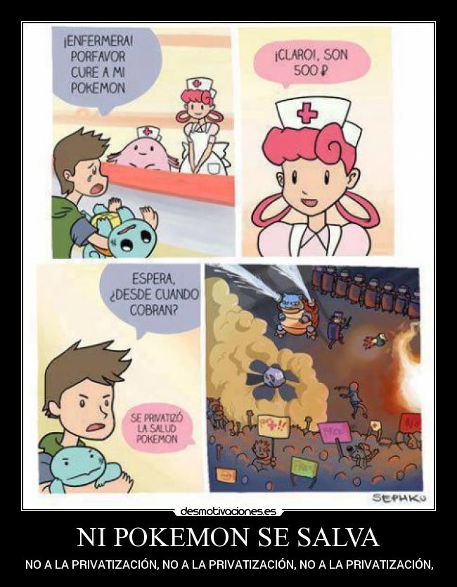 NI POKEMON SE SALVA - NO A LA PRIVATIZACIÓN, NO A LA PRIVATIZACIÓN, NO A LA PRIVATIZACIÓN,