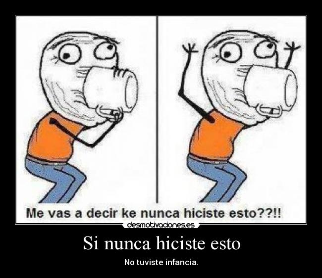 Si nunca hiciste esto -