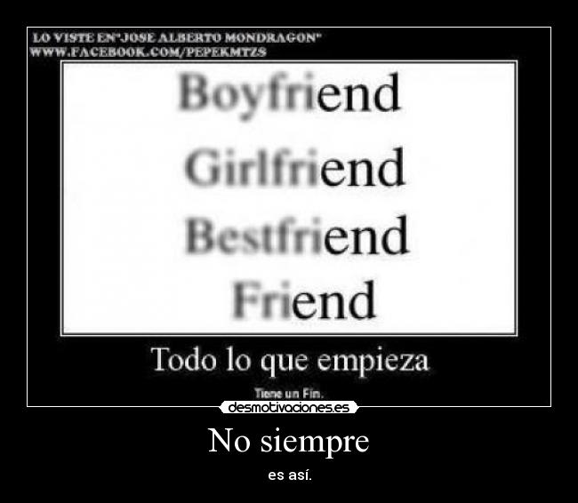 No siempre - es así.