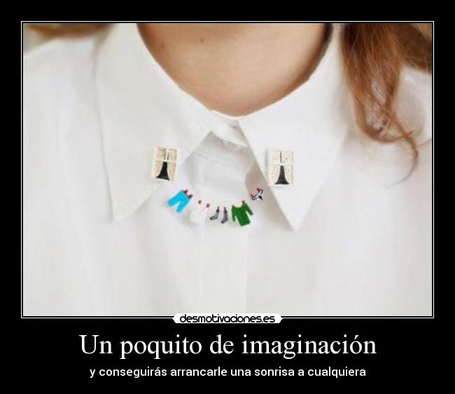 Un poquito de imaginación - 