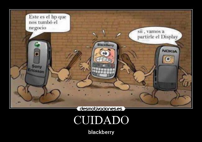 CUIDADO - blackberry