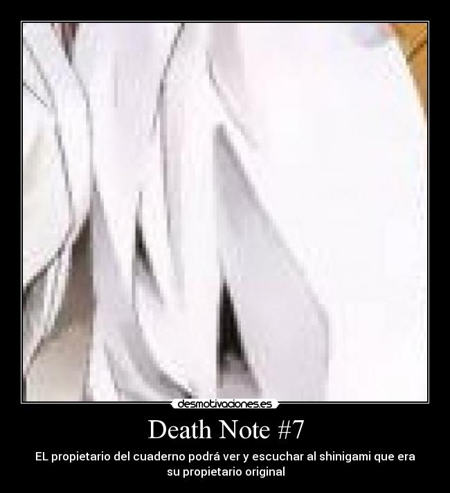 Death Note #7 - EL propietario del cuaderno podrá ver y escuchar al shinigami que era
su propietario original