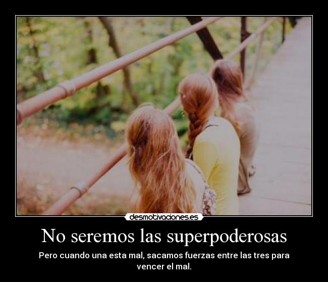 carteles amigas desmotivaciones