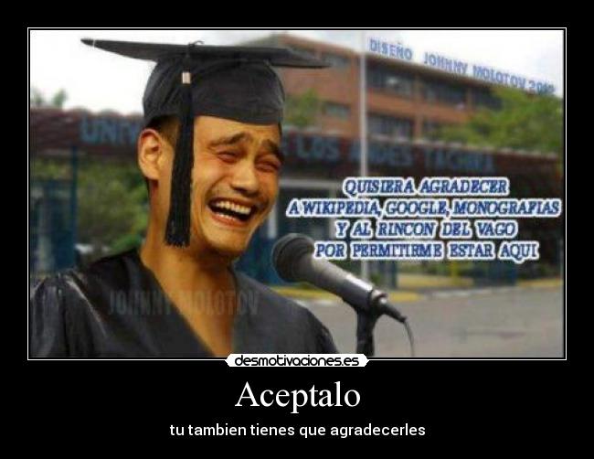 Aceptalo - tu tambien tienes que agradecerles