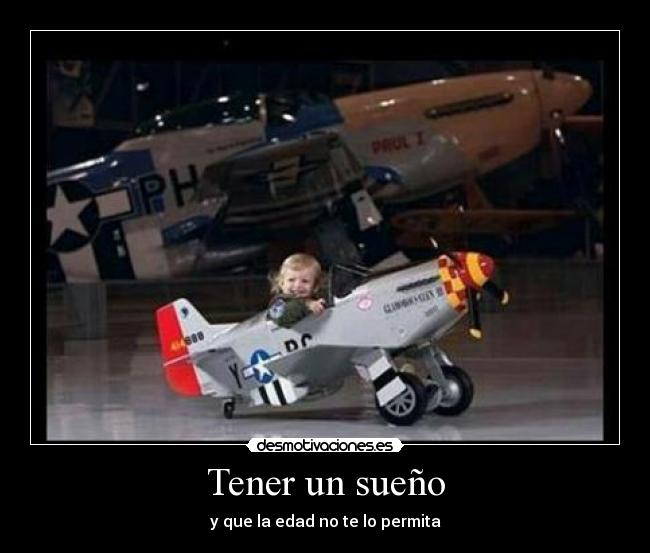 Tener un sueño - y que la edad no te lo permita