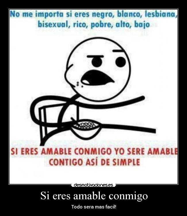 Si eres amable conmigo - 