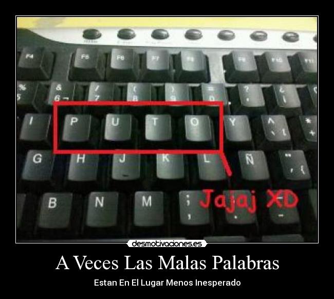 A Veces Las Malas Palabras -