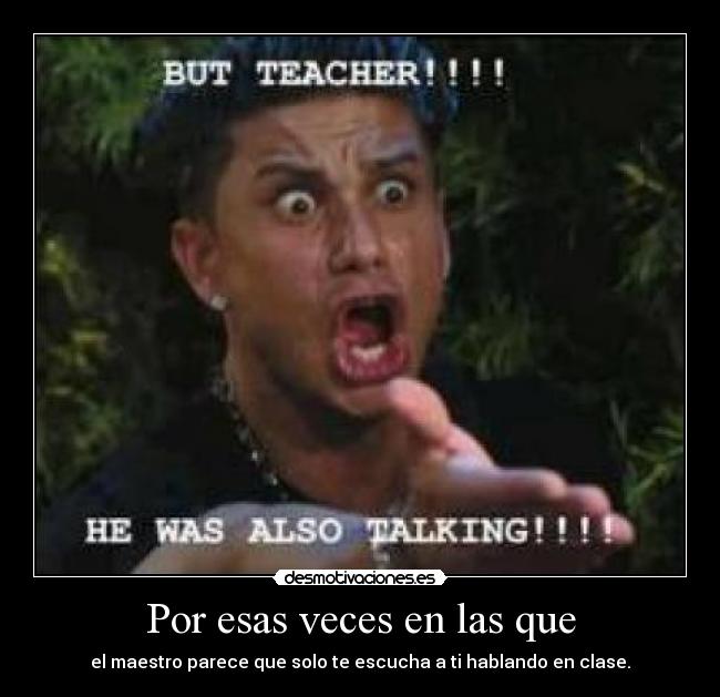 Por esas veces en las que - 