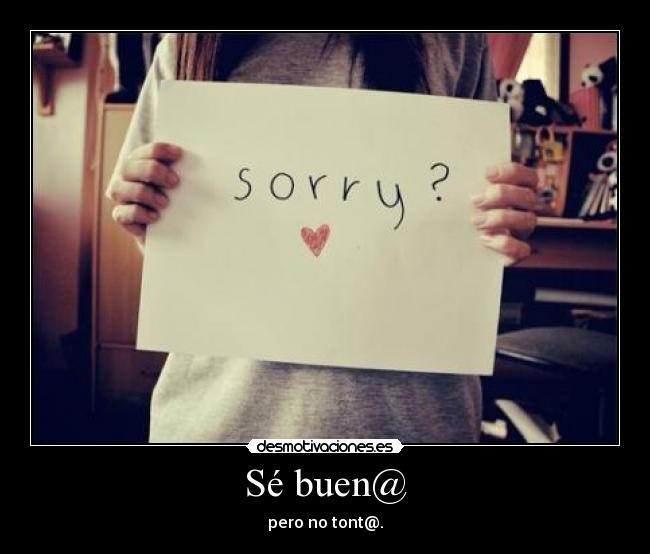 Sé buen@ -