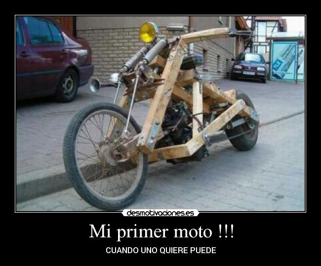 Mi primer moto !!! - CUANDO UNO QUIERE PUEDE