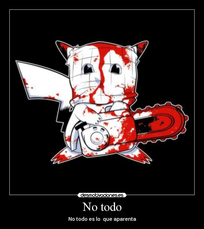 No todo -