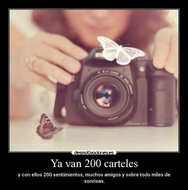 Ya van 200 carteles - y con ellos 200 sentimientos, muchos amigos y sobre todo miles de sonrisas.