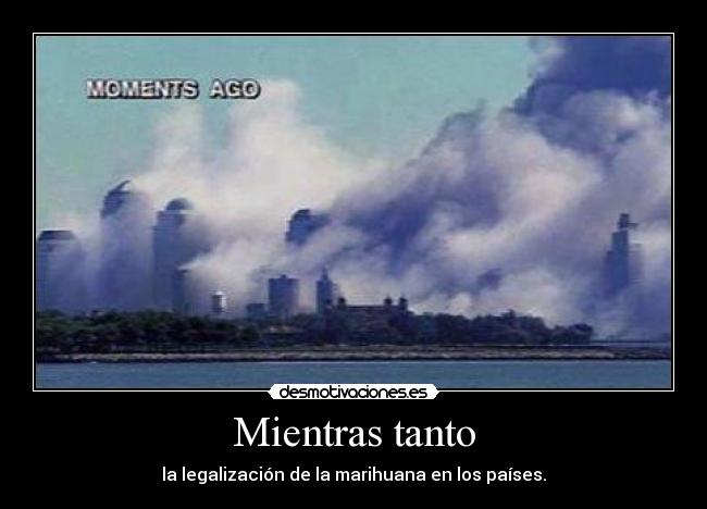 Mientras tanto - la legalización de la marihuana en los países.