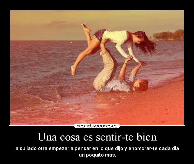 Una cosa es sentir-te bien -